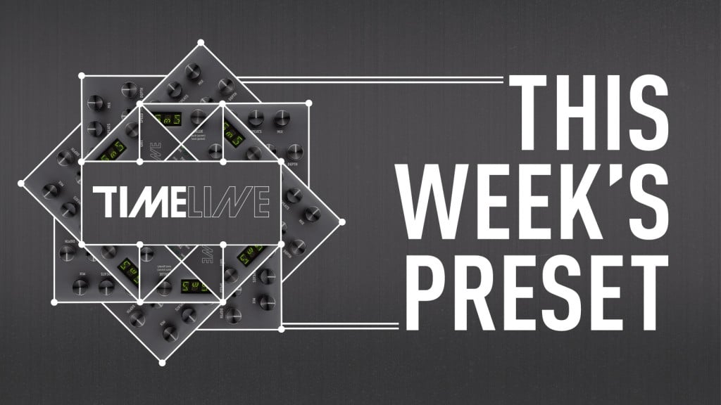 This Week's Preset - TimeLine Delay