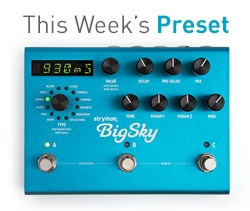 This Week's Preset - BigSky Reverb