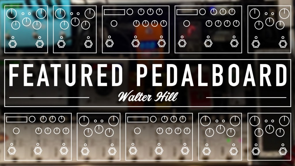 Walter Hill Pedalboard