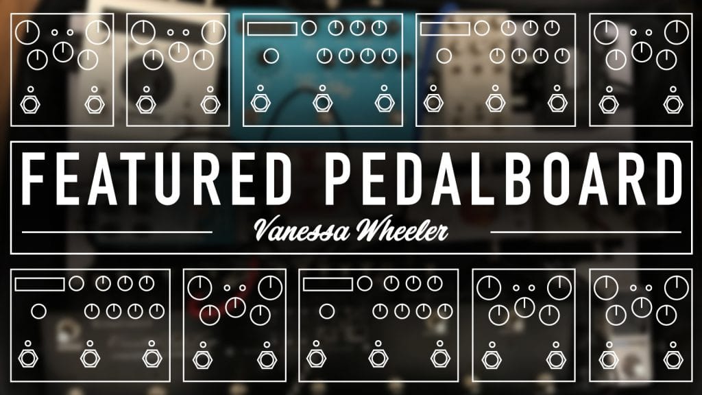 Blog-Pedalboard-Vanessa-Wheeler