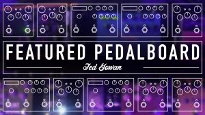 Strymon Ted Gowan Pedalboard Feature