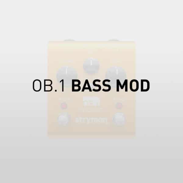 Strymon OB.1 - Bass Modification