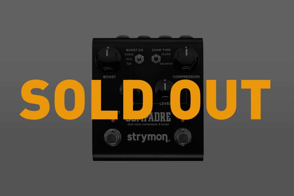 Strymon Compadre with Sold Out Label